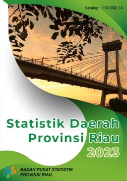 Regional Statistics Of Riau Province 2023