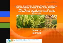 Hasil Survei Tanaman Pangan Statistik Padi Dan Palawija Provinsi Riau 2015