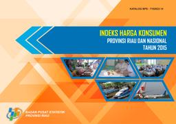 Indeks Harga Konsumen Provinsi Riau Dan Nasional 2015