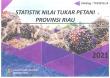 Farmer's Term of Trade Statistics of Riau Province 2021