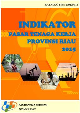 Labor Market Indicators Riau Province, August 2015