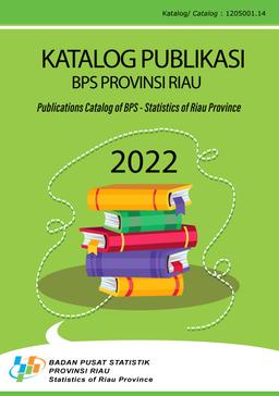 Katalog Publikasi BPS Provinsi Riau 2022