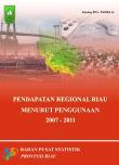 Pendapatan Regional Riau Menurut Penggunaan 2007-2011