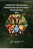 Directory of Palm Oil Plantation Companies of Riau Province 2020