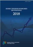 Consumers Tendency Indices Of Riau Province 2018