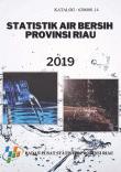 Statistik Air Bersih Provinsi Riau 2019