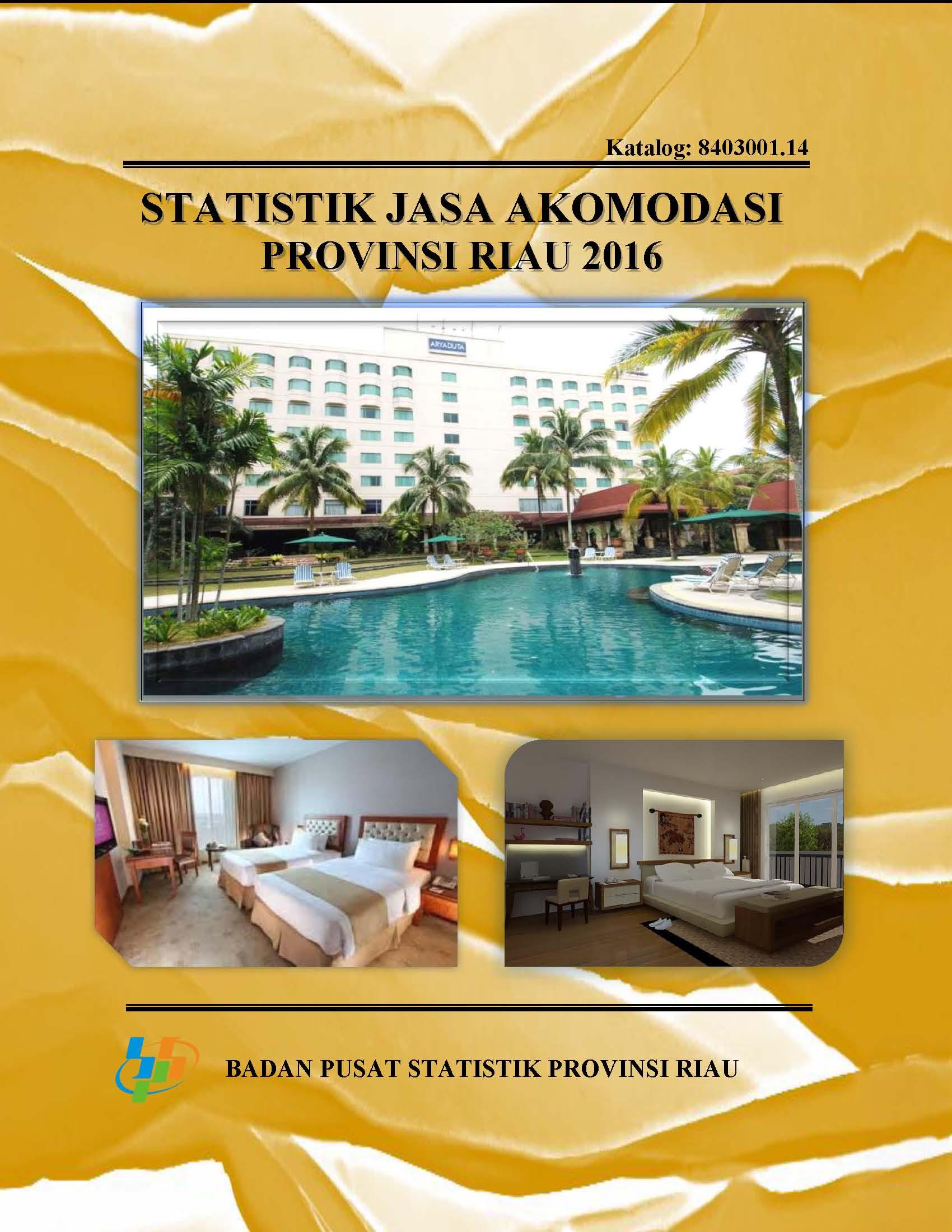 Statistics Accomodation Services of Riau Province 2016