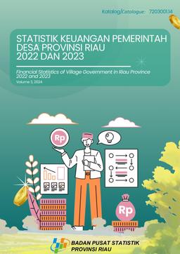 Statistik Keuangan Pemerintah Desa Provinsi Riau 2022 Dan 2023