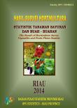 Results Of Horticultural Survey Statistics Of Vegetables And Fruits Riau 2014