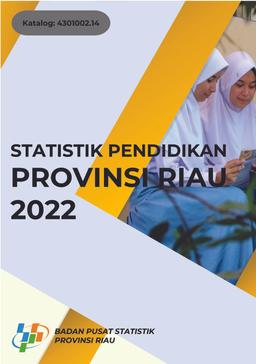 Statistik Pendidikan Provinsi Riau 2022