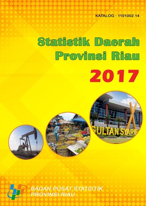 Statistik Daerah Provinsi Riau 2017