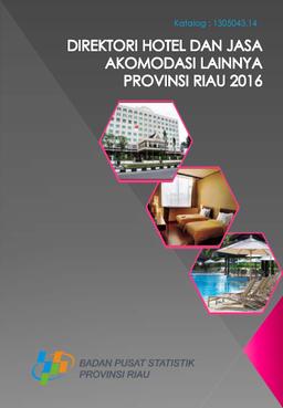 Directory Of Hotels And Other Accommodation Services Of Riau Province In 2016