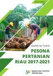 Analisis Isu Terkini Pesona Pertanian Provinsi Riau 2017-2021