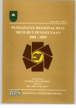 PENDAPATAN REGIONAL RIAU MENURUT PENGGUNAAN 2001-2005