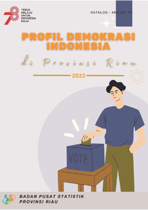 Profil Demokrasi Indonesia di Provinsi Riau 2022