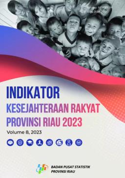 Welfare Indicators Of Riau Province 2023