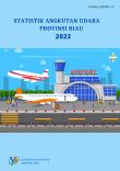 Statistics Of Air Transport Of Riau Province 2022