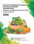 Statistics Of Vegetable And Fruit Plants In Riau 2020