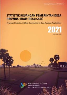 Statistik Keuangan Pemerintah Desa Provinsi Riau 2021 (Realisasi)