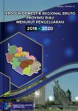 Gross Regional Domestic Product Of Riau Province By Expenditure 2016-2020