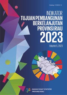 Indikator Tujuan Pembangunan Berkelanjutan (TPB) Provinsi Riau 2023