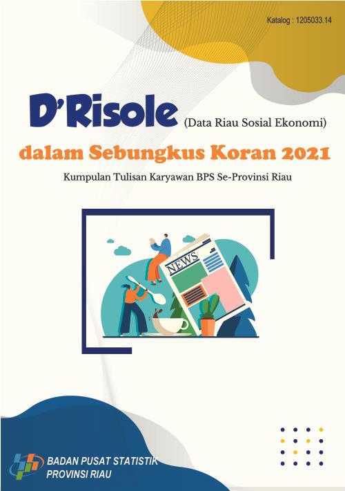 D’ Risole ”Data Riau Sosial Ekonomi” Dalam Sebungkus Koran 2021