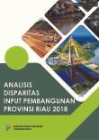 Analisis Disparitas Input Pembangunan Provinsi Riau 2018