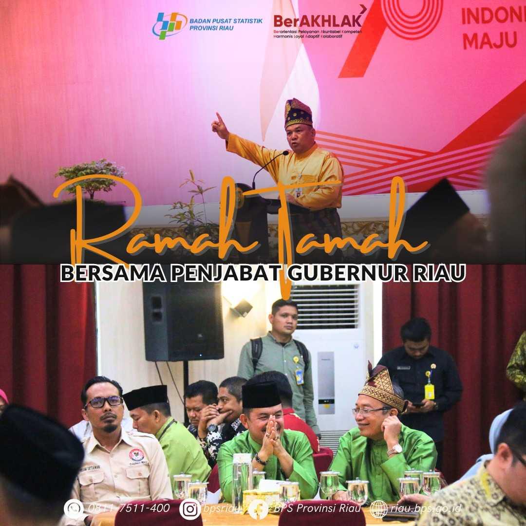 Kepala BPS Riau Menghadiri Ramah Tamah Pejabat Gubernur Riau