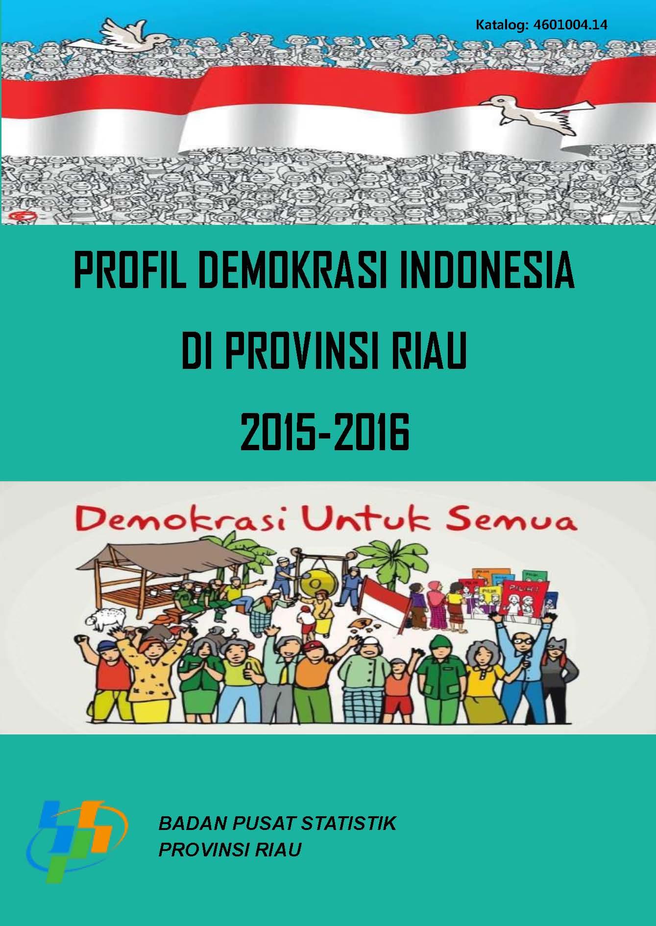 Profil Demokrasi Indonesia di Provinsi Riau 2015-2016