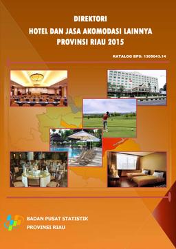 Directory Of Hotels And Other Accommodation Services Riau Province In 2015