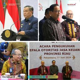 Kepala BPS Riau Menghadiri Pengukuhan Kepala OJK Provinsi Riau