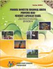 Produk Domestik Regional Bruto Provinsi Riau Menurut Lapangan Usaha 2010-2014